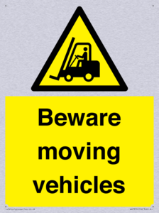 Beware moving vehicles with Warning forklift symbol